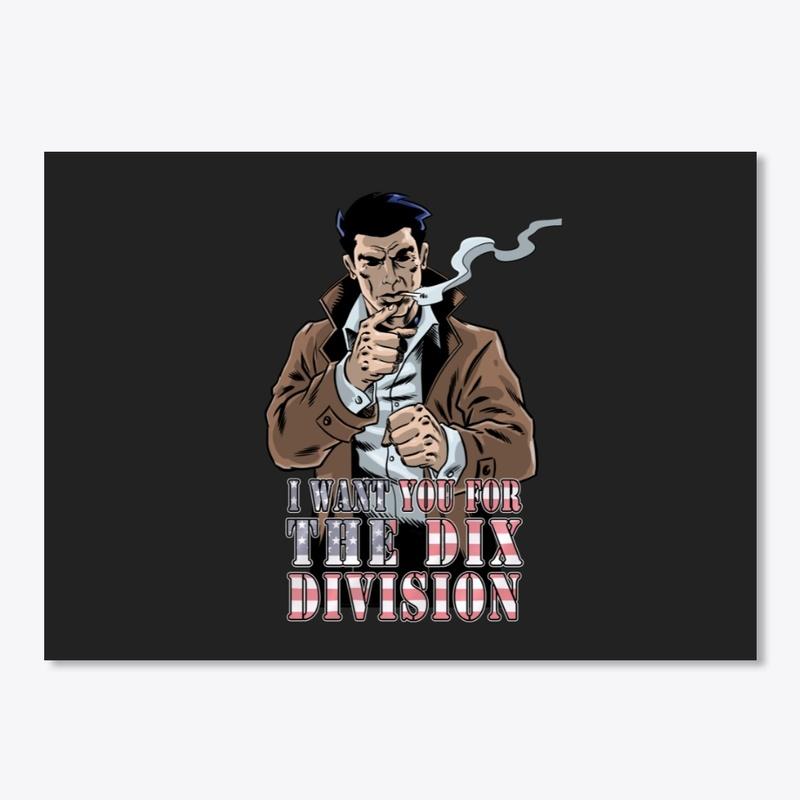 I want you for the Dix Division